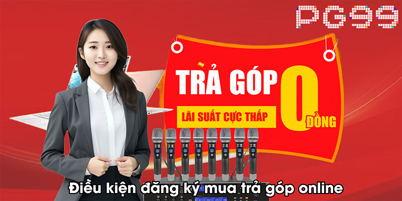 Điều kiện đăng ký mua trả góp online