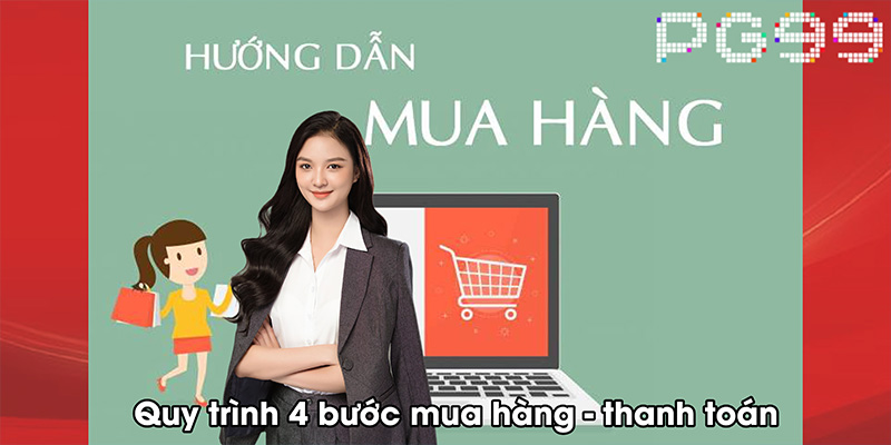 Quy trình 4 bước mua hàng - thanh toán