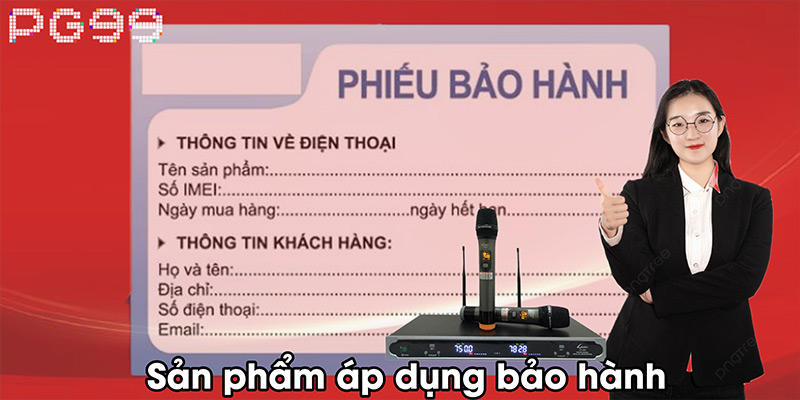 Sản phẩm áp dụng bảo hành